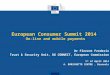 European Consumer Summit 2014 On-line and mobile payments Dr Florent Frederix Trust & Security Unit, DG CONNECT, European Commission 1 th of April 2014