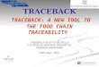 TRACEBACK TRACEBACK: A NEW TOOL TO THE FOOD CHAIN TRACEABILITY FEDERICA SCOTTO di TELLA TECHNO SCIENTIFIC MEDIATOR FEDERALIMENTARE 28th Sept. 2010