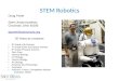 STEM Robotics Doug Porter Saint Ursula Academy Cincinnati,Ohio 45206 dporter@saintursula.org 20 Years as a teacher 6 th Grade Life Science 7 th Grade Earth