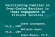 Facilitating Families in Over- Coming Barriers to Their Engagement in Clinical Services Steve Livingston, Ph.D., LMFT Steve Livingston, Ph.D., LMFT Mellonie