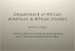 Department of African American & African Studies Merritt College Where African Centered Scholarship and Community Activism Unite