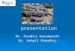 Heme-Onc presentation Dr. Prudhvi Karumanchi Dr. Sohail Chaudhry