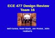ECE 477 Design Review Team 16 Neil Kumar, Scott Stack, Jon Roose, John Hubberts