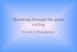 Breaking through the glass ceiling Women in Management