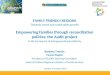 FAMILY FRIENDLY REGIONS Towards smart and sustainable growth Empowering families through reconciliation policies: the Audit project In the framework of