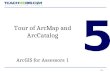 5-1 5 Tour of ArcMap and ArcCatalog ArcGIS for Assessors 1