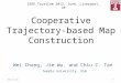 Cooperative Trajectory-based Map Construction Wei Chang, Jie Wu, and Chiu C. Tan IEEE TrustCom 2012, June, Liverpool, UK Temple University, USA 12012-6-26