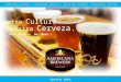 Presentation by: Jeff Atwood Spring 2012 Nuestra Cultura. (Our Culture. Our Beer.) Nuestra Cerveza