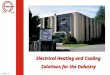 Electrical Heating and Cooling Electrical Heating and Cooling Solutions for the Industry Solutions for the Industry EN-C2000 revO