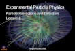 2nd May 2014Fergus Wilson, RAL 1/31 Experimental Particle Physics Particle Interactions and Detectors Lecture 2