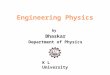 By Bhaskar Department of Physics K L University. Lecture 4&5 (06,07 & 13 Aug) Interference in Thin Films