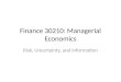 Finance 30210: Managerial Economics Risk, Uncertainty, and Information