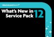 Whats New in Service Pack 12. 2 Educator Efficiency and Effectiveness Focused Insight Student Experience Administrator Efficiency and Effectiveness Blackboard