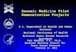 Genomic Medicine Pilot Demonstration Projects National Human Genome Research Institute National Institutes of Health U.S. Department of Health and Human