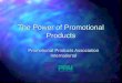 The Power of Promotional Products Promotional Products Association International