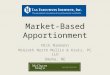Market-Based Apportionment Nick Niemann McGrath North Mullin & Kratz, PC LLO Omaha, NE