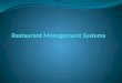 Restaurant Management System Point-of-Sale Systems Table Management Systems Home Delivery Software Inventory Control System Menu Management System Recipe