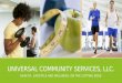 UNIVERSAL COMMUNITY SERVICES, LLC. HEALTH, LIFESTYLE AND WELLNESS, ON THE CUTTING EDGE