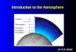 Dr. R. B. Schultz Introduction to the Atmosphere
