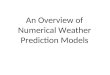An Overview of Numerical Weather Prediction Models