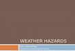 WEATHER HAZARDS Basic Meteorology Oklahoma Climatological Survey