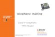 Telephone Training Cisco IP Telephone 7975 Model IT Support Center 8-6565 or 305-284-6565   If slideshow does