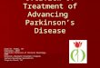 Overview of Treatment of Advancing Parkinsons Disease Karen M. Thomas, DO Diplomate, ABPN Associate Professor of Clinical Neurology, EVMS Director, Movement