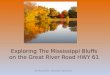 Exploring The Mississippi Bluffs on the Great River Road HWY 61 Authored By :Shannon Quanrud