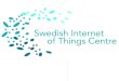 Why a consumer-oriented Internet of Things centre in Sweden? Kristina Höök