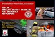 National Fire Protection Association ELECTRIC VEHICLE SAFETY FOR EMERGENCY RESPONDERS National Fire Protection Association ELECTRIC VEHICLE SAFETY TRAINING