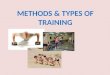 Training Methods Interval Training Continuous Training Fartlek Training Circuit Training Plyometric Training Flexibility Training Resistance Training