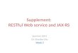 Supplement: RESTful Web service and JAX-RS Summer 2011 Dr. Chunbo Chu Week 3