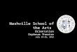 Nashville School of the Arts Orientation Orpheum Theatre July 24-25, 2012