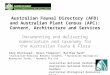 Australian Faunal Directory (AFD) and Australian Plant Census (APC): Content, Architecture and Services Documenting and delivering nomenclature and taxonomy
