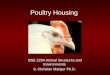 Poultry Housing BSE 2294 Animal Structures and Environments S. Christian Mariger Ph.D