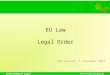 Environmental Legal TeamEnvironment and Beyond EU Law Legal Order 3rd lecture, 7 November 2013