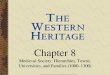 Chapter 8 Medieval Society: Hierarchies, Towns, Universities, and Families (1000–1300) Chapter 8 Medieval Society: Hierarchies, Towns, Universities, and