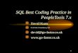 1 SQL Best Coding Practice in PeopleTools 7.x David Kurtz Go-Faster Consultancy Ltd. david@go-faster.co.uk 