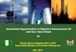 Investment Opportunities in Nigerias Downstream Oil and Gas Value Chain By Diezani Alison-Madueke (Mrs.) CON Honourable Minister of Petroleum Resources