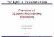 Space Coast Chapter of INCOSE – International Council on Systems Engineering 1 Tonights Presentation Overview of Systems Engineering Standards Joe Vandeville