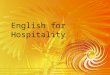 English for Hospitality. Topic 2 Room Reservation via Telephone