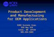 Product Development and Manufacturing for OEM Applications RODI Systems Corp. 936 Hwy 516 Aztec, NM 87410 505-334-5865