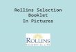 Rollins Selection Booklet In Pictures. Signing in to MyHousing Found in FoxLink under the A&S Student tab My Housing can now be found by logging into