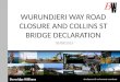 WURUNDJERI WAY ROAD CLOSURE AND COLLINS ST BRIDGE DECLARATION 30/08/2013 development & environment consultants Beveridge Williams