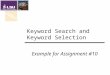 Keyword Search and Keyword Selection Example for Assignment #10