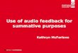 Use of audio feedback for summative purposes Kathryn McFarlane