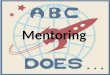 Mentoring. Agenda - What is mentoring? - What is coaching and why is it so important? Identifying the key skills of a good coach - The process start to