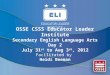 OSSE CSSS Educator Leader Institute Secondary English Language Arts Day 2 July 31 st to Aug 3 rd, 2012 Facilitated by Heidi Beeman