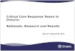 Critical Care Response Teams in Ontario: Rationale, Research and Results Stuart F. Reynolds, M.D