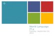 + World Language ITLs Tuesday, September 20, 2011